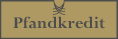 Pfandkredit